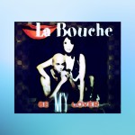 La Bouche – Be My Lover